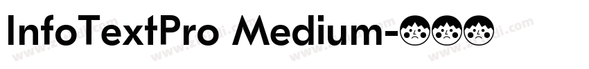 InfoTextPro Medium字体转换